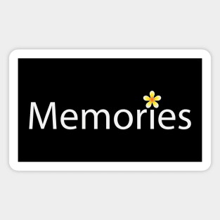 Memories having memories artistic typography design Magnet